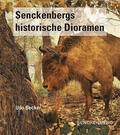 Becker / Scheersoi |  Senckenbergs historische Dioramen | Buch |  Sack Fachmedien