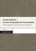 Klauser |  Claude Raffestin – Zu einer Geographie der Territorialität | eBook | Sack Fachmedien