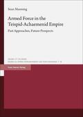 Manning |  Armed Force in the Teispid-Achaemenid Empire | eBook | Sack Fachmedien