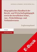 Lipsmeier / Münk / Lehmkuhl |  Biographisches Handbuch der Berufs- und Wirtschaftspädagogik sowie des beruflichen Schul-, Aus-, Weiterbildungs- und Verbandswesens | eBook | Sack Fachmedien