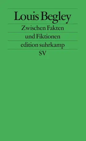 Begley |  Zwischen Fakten und Fiktionen | Buch |  Sack Fachmedien