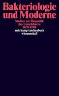 Sarasin / Berger / Hänsler |  Bakteriologie und Moderne | Buch |  Sack Fachmedien