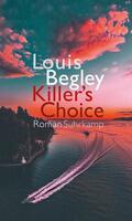 Begley |  Begley, L: Killer's Choice | Buch |  Sack Fachmedien