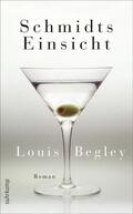 Begley |  Begley, L: Schmidts Einsicht | Buch |  Sack Fachmedien
