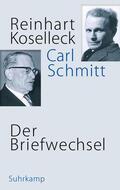 Koselleck / Schmitt / Dunkhase |  Der Briefwechsel | Buch |  Sack Fachmedien
