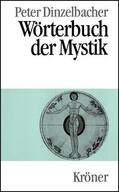 Dinzelbacher |  Wörterbuch der Mystik | Buch |  Sack Fachmedien
