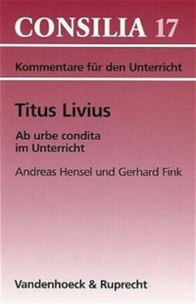Fink / Hensel | Titus Livius, Ab urbe condita | Buch | sack.de