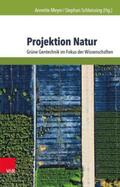 Meyer / Schleissing |  Projektion Natur | Buch |  Sack Fachmedien