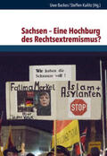 Backes / Kailitz |  Sachsen - Eine Hochburg des Rechtsextremismus? | Buch |  Sack Fachmedien