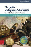 Lindemann |  Die große Metaphern-Schatzkiste 02: Die Systemische Heldenreise | Buch |  Sack Fachmedien