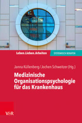 Küllenberg / Schweitzer | Medizinische Organisationspsychologie für das Krankenhaus | Buch | sack.de