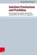 Rees-Dessauer / Brenner / Rohrbacher |  Zwischen Provisorium und Prachtbau | Buch |  Sack Fachmedien