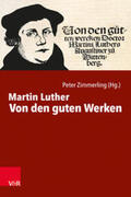 Luther / Zimmerling |  Von den guten Werken | Buch |  Sack Fachmedien