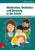 Lindemann |  Moderation, Mediation und Beratung in der Schule | Buch |  Sack Fachmedien