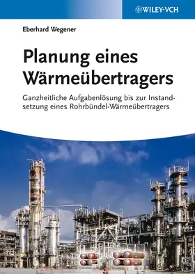 Wegener |  Planung eines Wärmeübertragers | Buch |  Sack Fachmedien