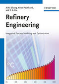 Chang / Pashikanti / Liu |  Refinery Engineering | Buch |  Sack Fachmedien
