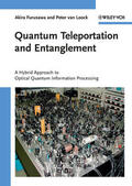 Furusawa / van Loock |  Quantum Teleportation and Entanglement | Buch |  Sack Fachmedien
