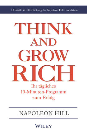 Hill / Foundation | Think & Grow Rich - Ihr tägliches 10-Minuten-Programm zum Erfolg | Buch | sack.de