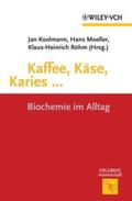 Koolman / Moeller / Röhm |  Kaffee, Käse, Karies ... | eBook | Sack Fachmedien