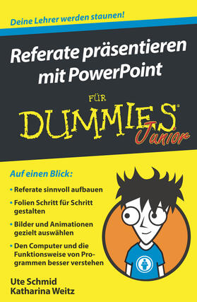 Schmid / Weitz | Referate präsentieren mit PowerPoint für Dummies Junior | Buch | sack.de