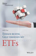 Engst |  Einfach richtig Geld verdienen mit ETFs | eBook | Sack Fachmedien