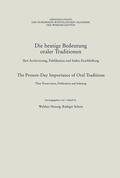 Schott / Heissig |  Die heutige Bedeutung oraler Traditionen / The Present-Day Importance of Oral Traditions | Buch |  Sack Fachmedien