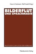 Haubl / Hartmann |  Bilderflut und Sprachmagie | Buch |  Sack Fachmedien