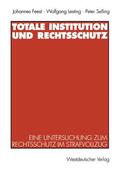 Feest / Selling / Lesting |  Totale Institution und Rechtsschutz | Buch |  Sack Fachmedien