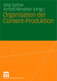 Windeler / Sydow |  Organisation der Content-Produktion | Buch |  Sack Fachmedien