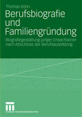 Kühn |  Berufsbiografie und Familiengründung | Buch |  Sack Fachmedien