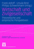 Adloff / Schwertmann / Birsl |  Wirtschaft und Zivilgesellschaft | Buch |  Sack Fachmedien