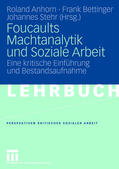 Anhorn / Stehr / Bettinger |  Foucaults Machtanalytik und Soziale Arbeit | Buch |  Sack Fachmedien
