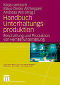 Lantzsch / Will / Altmeppen |  Handbuch Unterhaltungsproduktion | Buch |  Sack Fachmedien