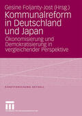 Foljanty-Jost |  Kommunalreform in Deutschland und Japan | Buch |  Sack Fachmedien