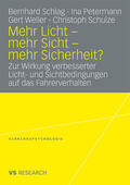 Schlag / Schulze / Petermann |  Mehr Licht - mehr Sicht - mehr Sicherheit? | Buch |  Sack Fachmedien