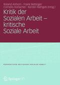 Anhorn / Rathgeb / Bettinger |  Kritik der Sozialen Arbeit - kritische Soziale Arbeit | Buch |  Sack Fachmedien