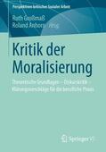 Anhorn / Großmaß |  Kritik der Moralisierung | Buch |  Sack Fachmedien