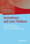 Dohle / Loosen |  Journalismus und (sein) Publikum | Buch |  Sack Fachmedien