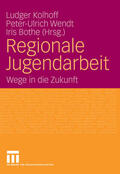Kolhoff / Wendt / Bothe |  Regionale Jugendarbeit | eBook | Sack Fachmedien