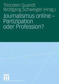 Quandt / Schweiger |  Journalismus online - Partizipation oder Profession? | eBook | Sack Fachmedien