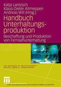 Lantzsch / Altmeppen / Will |  Handbuch Unterhaltungsproduktion | eBook | Sack Fachmedien