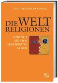 Tworuschka |  Die Weltreligionen und wie sie sich gegenseitig sehen | Buch |  Sack Fachmedien