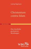 Hagemann |  Christentum contra Islam | Buch |  Sack Fachmedien