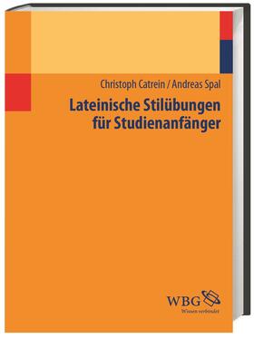 Catrein / Spal | Lateinische Stilübungen für Studienanfänger | Buch | sack.de