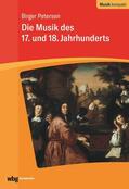 Petersen / Berger / Holtmeier |  Die Musik des 17. und 18. Jahrhunderts | eBook | Sack Fachmedien