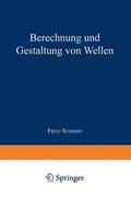Schmidt |  Berechnung und Gestaltung von Wellen | Buch |  Sack Fachmedien