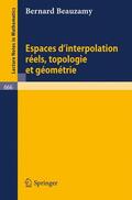 Beauzamy |  Espaces d'interpolation reels, topologie et geometrie | Buch |  Sack Fachmedien