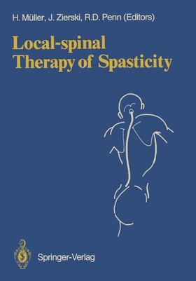 Müller / Penn / Zierski | Local-spinal Therapy of Spasticity | Buch | sack.de