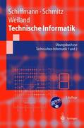 Schiffmann / Weiland / Schmitz |  Technische Informatik | Buch |  Sack Fachmedien