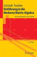 Schmidt / Trenkler |  Einführung in die Moderne Matrix-Algebra | eBook | Sack Fachmedien